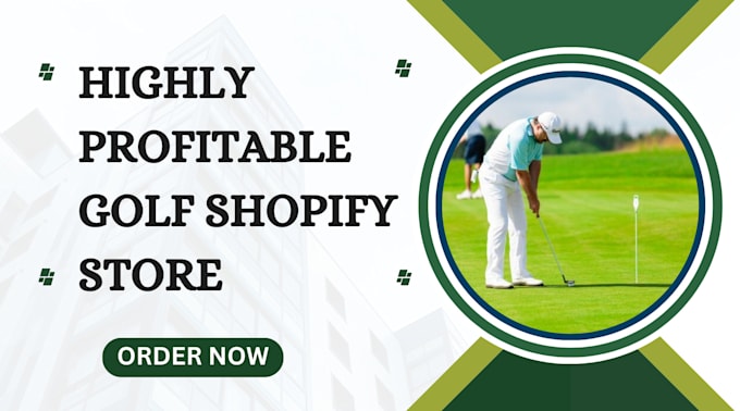 Gig Preview - Design profitable golf shopify store golf accessories website sport dropshipping