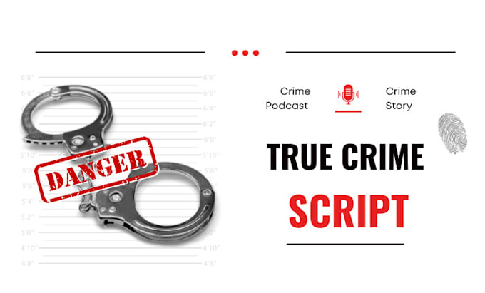 Gig Preview - Create true crime youtube script true crime stoty podcasts