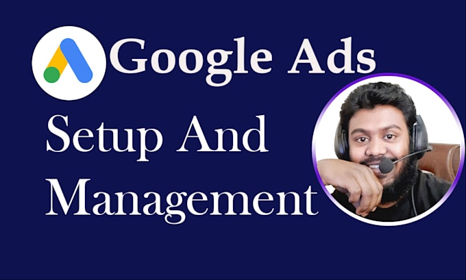 Gig Preview - Set up and manage your google ads and display campaign