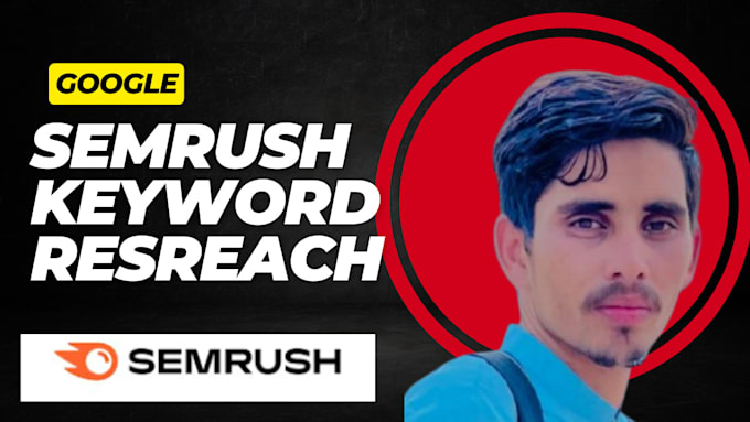 Gig Preview - Do advance semrush seo keyword research for google ranking