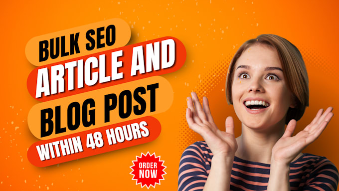 Gig Preview - Write bulk SEO articles and blog posts on any topic in 48 hours