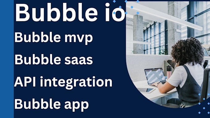 Bestseller - develop bubble io bubble io mvp and saas with bubble io API integration