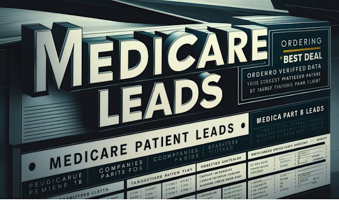 Gig Preview - Generate verified medicare exclusive leads, medicare part b leads patient leads