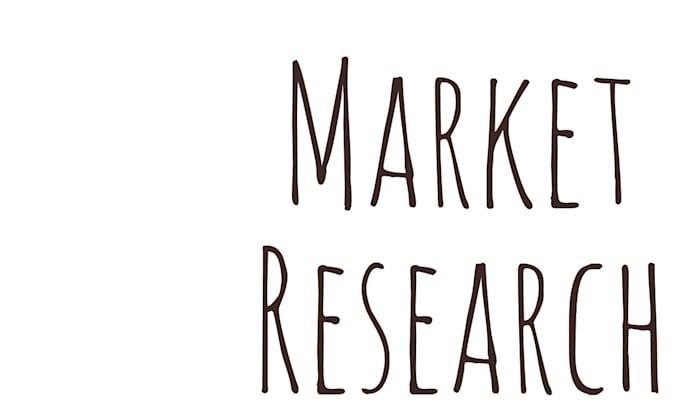 Gig Preview - Conduct a comprehensive market research