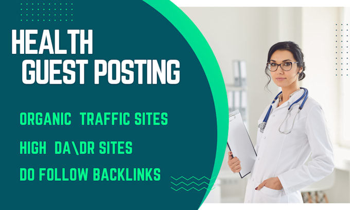 Gig Preview - Do health guest post with high authiorty backlinks