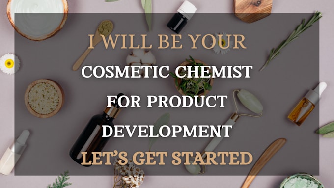 Gig Preview - Be your cosmetic formulation chemist and cosmetic formulator