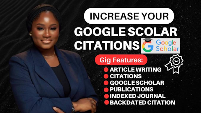 Gig Preview - Increase your google scholar citation in a high ranked indexed journal