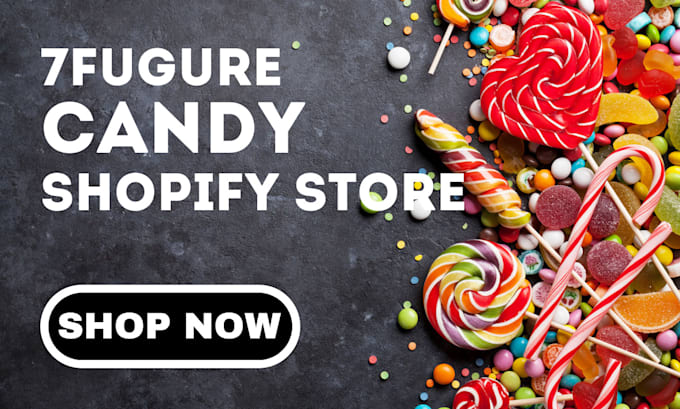 Gig Preview - Design candy shopify store candy websites candy store chocolate store chocolates