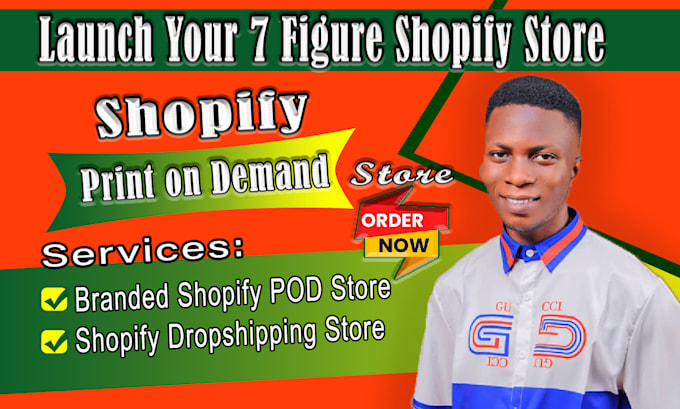 Gig Preview - Create 7 figure shopify dropshipping store, print on demand, shopify pod store