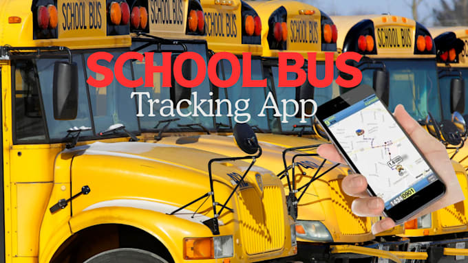 Gig Preview - Develop a school bus tracking app, transportation app, school routes monitor app