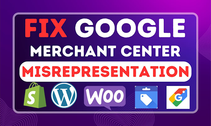 Gig Preview - Fix google merchant center misrepresentation, fix suspension, policy violations