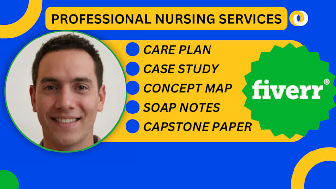 Gig Preview - Provide nursing services, care plans, soap notes, case study and concept maps