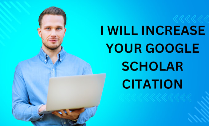 Gig Preview - Increase your google scholar citation and backdated citation