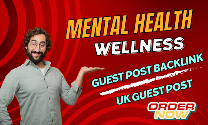 Gig Preview - Publish mental health and wellness article with UK guest post backlink