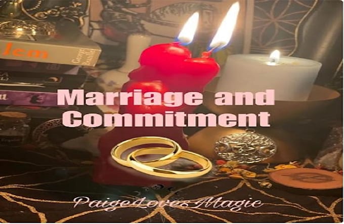 Gig Preview - Powerful commitment and marriage spell, stay loyal marry me soul mate attraction