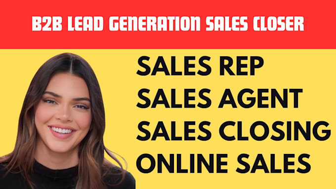 Gig Preview - Do high ticket sales closer sales person b2b lead generation appointment setting