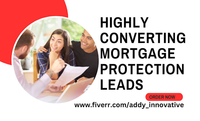 Gig Preview - Generate mortgage protection leads homeowner  loan real estate business leads