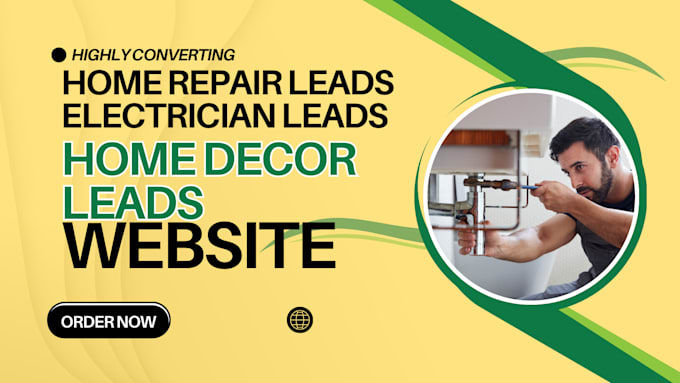 Gig Preview - Appliances repair leads electrician leads home remodeling home repair leads