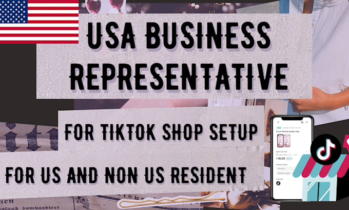 Gig Preview - Be your US tiktok shop business representative for non us resident