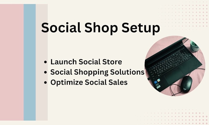 Gig Preview - Do social commerce setup expert for optimized online store success