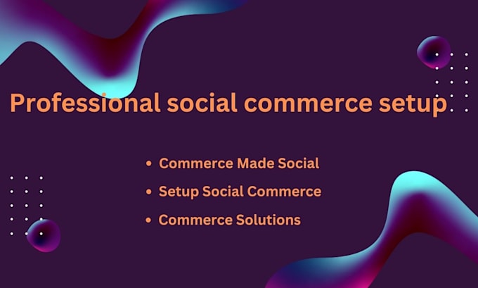 Gig Preview - Do social commerce setup and integration and ecommerce setup in 24 hrs