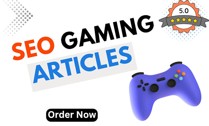 Gig Preview - Write SEO optimized gaming article and mod apk blog