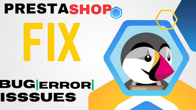 Gig Preview - Fix the technical issues of your prestashop store, problem of modules or themes