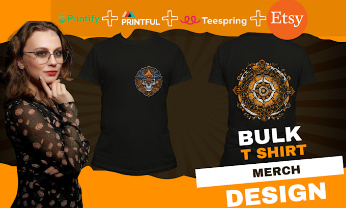 Gig Preview - Design bulk t shirt design services for printful merch and teespring