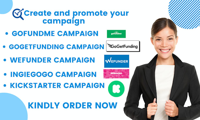 Gig Preview - Create and promote your crowdfunding kickstarter gofundme indiegogo campaign