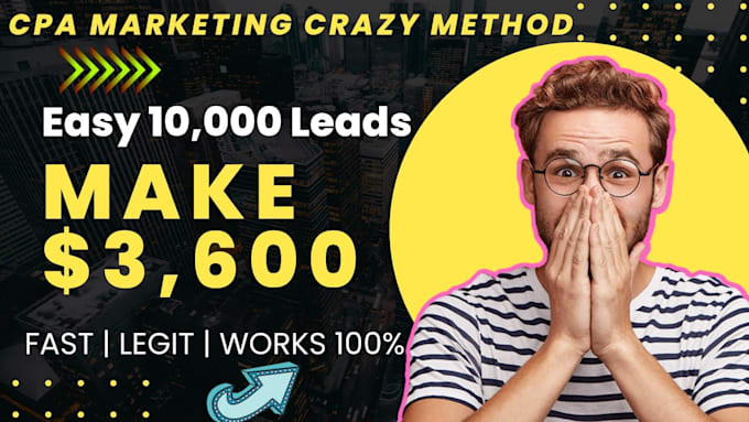 Gig Preview - Do cpa marketing, affiliate link promotion to capture 10,000 leads