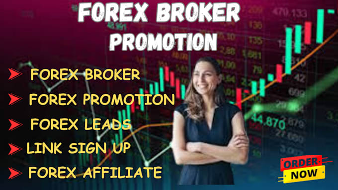 Gig Preview - Do forex broker promotion forex leads forex campaign affiliate marketing