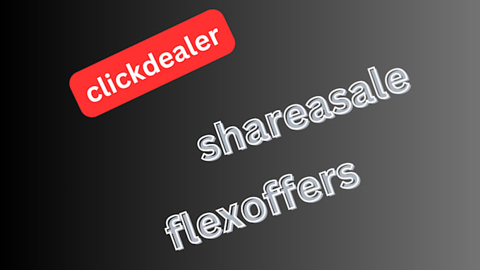 Bestseller - create clickdealer shareasale and flexoffers accounts for you