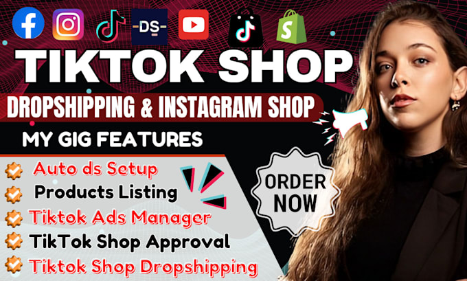 Gig Preview - Setup tik tok shop dropshipping, tiktok ads manager fix rejected tiktok shop