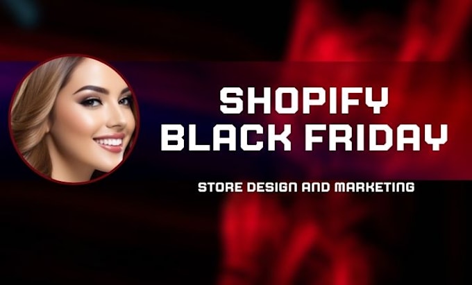 Gig Preview - Boost shopify black friday halloween shopify store christmas product marketing