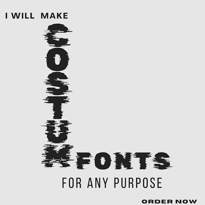 Gig Preview - Create custom font to use it for your purpose