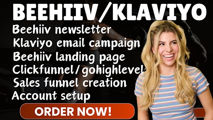 Gig Preview - Create beehiiv account klaviyo campaign clickfunnel gohighlevel landing page