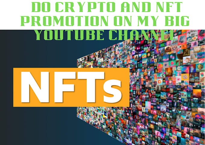 Gig Preview - Do crypto and nft promotion on my big youtube channel