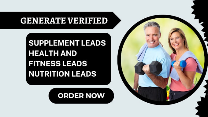 Gig Preview - Generate verified supplement leads health and fitness leads nutrition leads