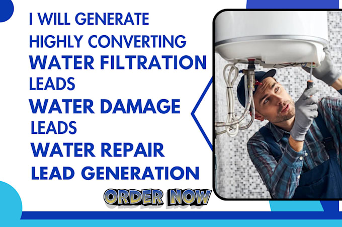 Gig Preview - Generate high quality water filtration, water damage, treatment, heater leads