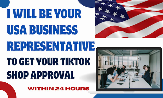 Gig Preview - Setup usa tiktok shop business representative for non us resident tik tok shop