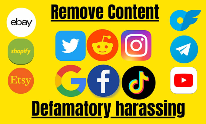 Gig Preview - Takedown defamatory harassing content from reddit,x,tiktok,google,ig,fb, by dmca