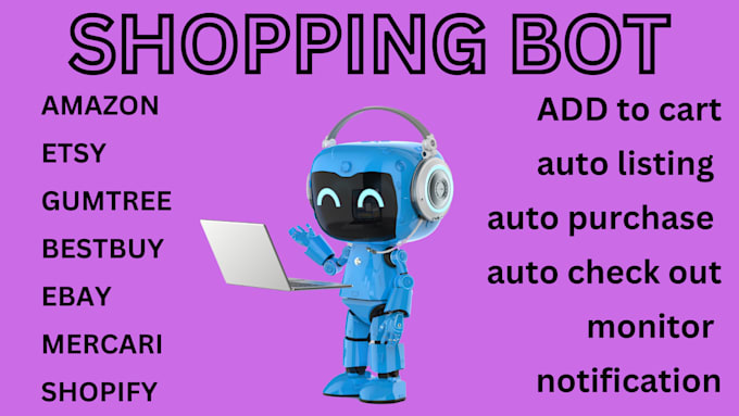 Gig Preview - Develop shopping bot, amazon bot, bestbuy bot, autobuy bot, walmart bot