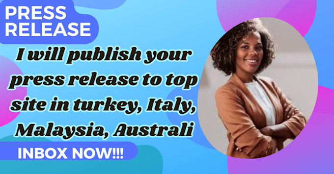 Gig Preview - Publish your press release to top site in turkey, italy, malaysia, australia