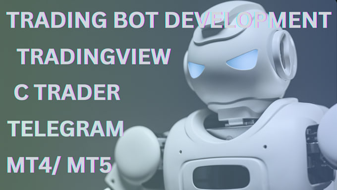 Gig Preview - Create auto trading bot for ctrader, binance telegram bot, tradingview,  mt4 mt5