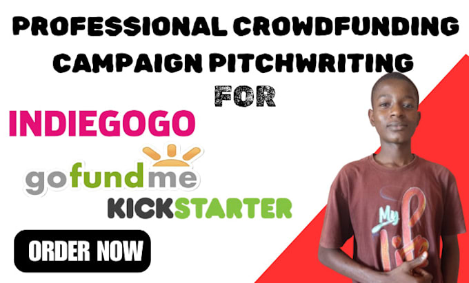 Gig Preview - Do pitch writing for kickstarter indiegogo, and gofundme