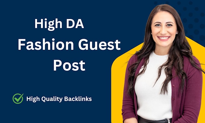 Gig Preview - Fashion guest post on high da fashion blog with dofollow backlinks