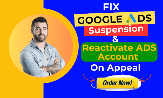 Gig Preview - Fix google ads suspension and reactivate account on appeal