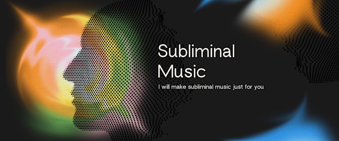 Gig Preview - Make subliminal music just for you