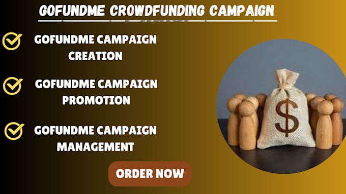 Gig Preview - Do gofundme crowdfunding campaign setup, gofundme promotion, fundraising