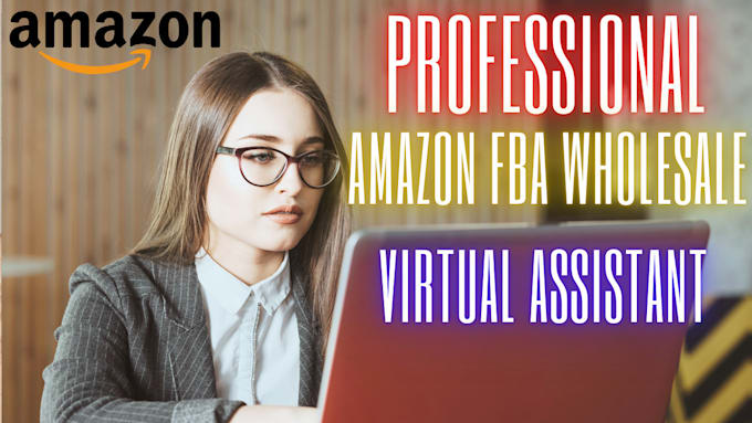 Bestseller - be your professional amazon fba wholesale virtual assistant